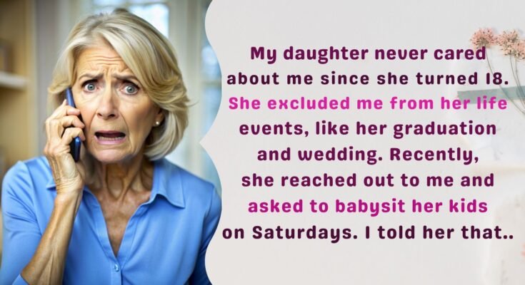 After leaving me, my daughter wants me to look after her children