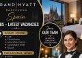 Grand Hyatt Barcelona Spain Jobs – Start Your Hospitality Career