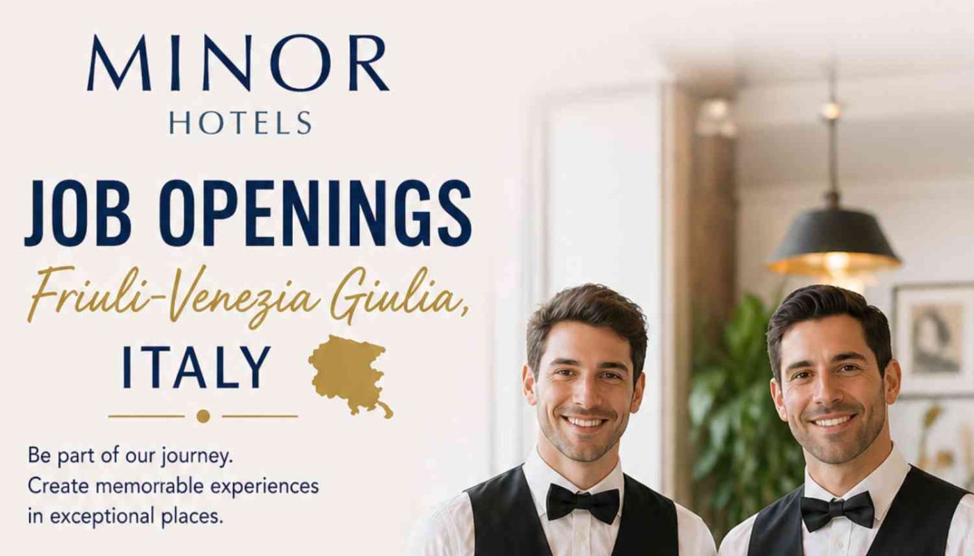 Minor Hotels Job Openings in Friuli-Venezia Giulia, Italy