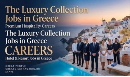 The Luxury Collection Jobs in Greece – Premium Hospitality Careers
