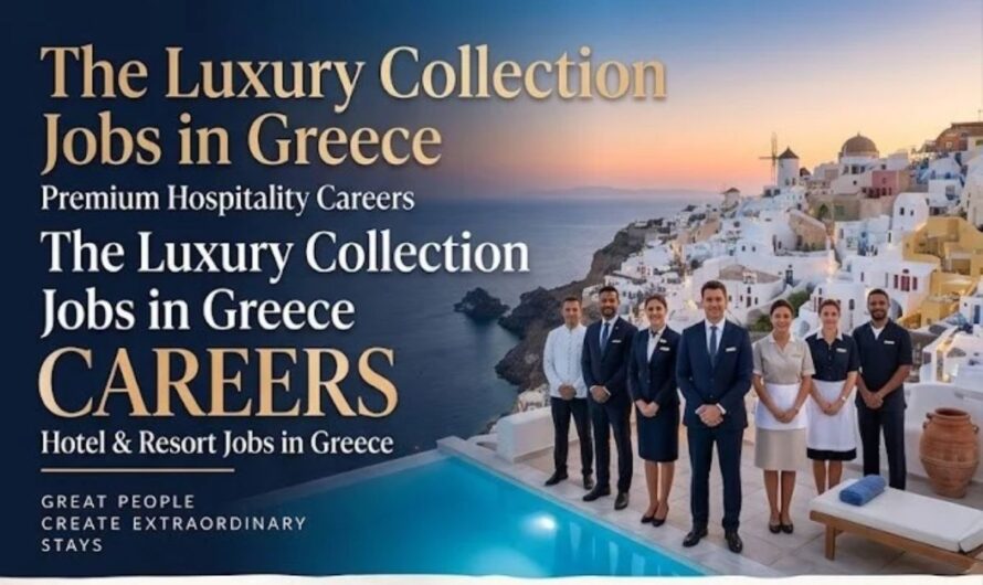 The Luxury Collection Jobs in Greece – Premium Hospitality Careers