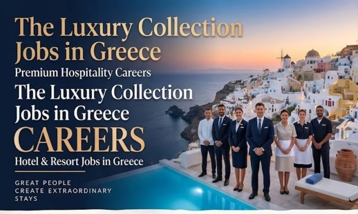 The Luxury Collection Jobs in Greece – Premium Hospitality Careers