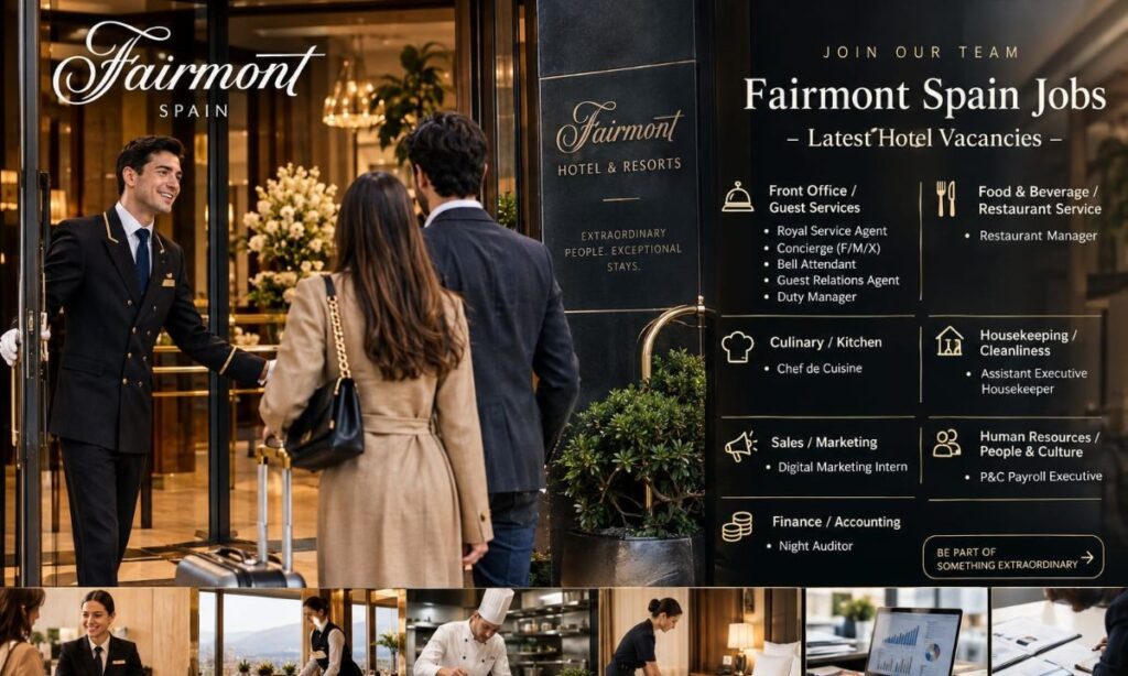 Fairmont Spain Jobs – Latest Hotel Vacancies