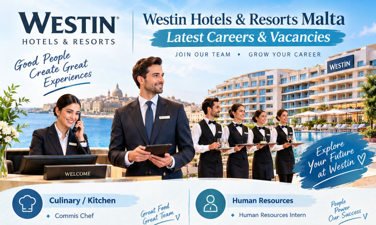 Westin Hotels & Resorts Malta – Latest Careers & Vacancies