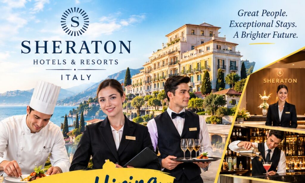 Sheraton Italy Hotel Vacancies – Explore Hospitality Careers